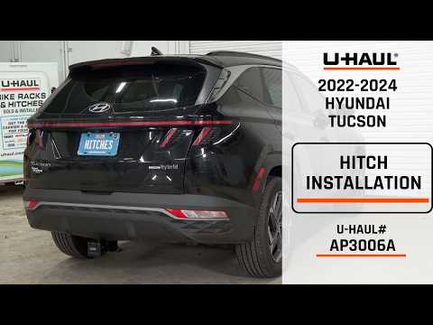 2022-2024 Hyundai Tucson | U-Haul Trailer Hitch Installation | AP3006A