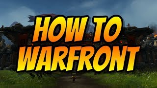 Warfront Guide \& Tutorial - What is \& How to Warfront | World of Warcraft Battle for Azeroth