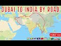 Dubai to india by road  overland route map