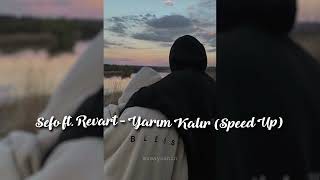 Sefo ft. Revart - Yarım Kalır (Speed Up)