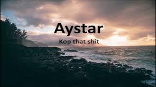 Aystar   Kop that shit (slowed and reverb mix)