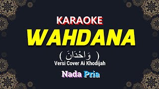 Download Lagu Wahdana Karaoke Nada Pria / Cowok | Voc. Ai Khodijah | Cipt. Abu Bakr Salem |  ​@AdiMuhtarChannel MP3