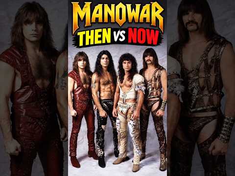 Manowar Then & Now