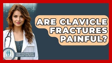 Are Clavicle Fractures Painful? - Orthopedic Support Network