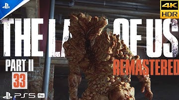 THE LAST OF US 2 Gameplay PART 33 PRO MODE PlayStation 5 Pro Walkthrough [4KHDR 60FPS] No Commentary