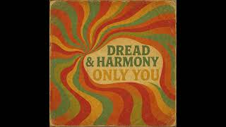 Download Lagu Dread \u0026 Harmony  -  Only You MP3