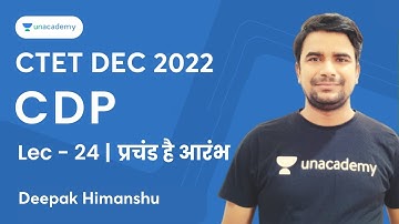 CDP l Lecture - 24 | CTET DEC 2022 I Deepak Himanshu | Unacademy  Shiksha