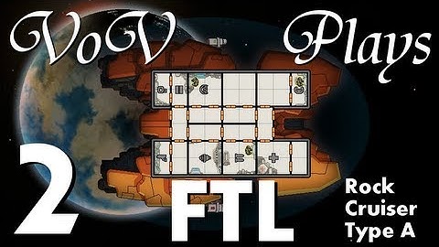 VoV Plays FTL: Rock Cruiser Type A! - Part 2: Ancestral Grounds