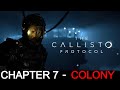 THE CALLISTO PROTOCOL - PART 7 -  ULTRAWIDE - COLONY