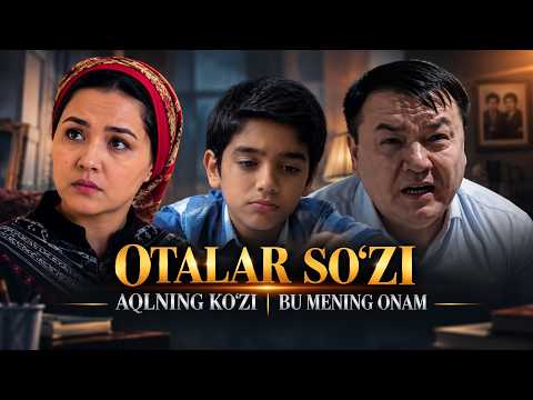 OTALAR SO‘ZI – AQLNING KO‘ZI | BU MENING ONAM