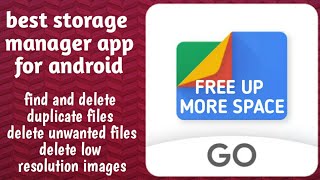 Manage your phone storage l files go l Android l storage manager l data manager l space manager