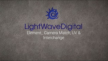 Lightwave 3D to Element 3D and Camera Match - UV - Interchange