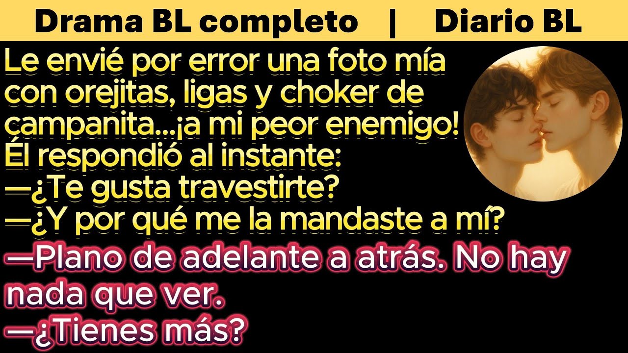 BL🌈Por accidente, le mandé una foto mía travestido… y mi rival se obsesionó conmigo.