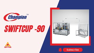 Champion SWIFTCUP - 90 | The Reliable and Versatile Paper Cup Forming Machine | Afra