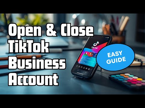 Easy Guide: Open and close a TikTok business account.