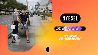 Nyesel  Ahmad   Lirik