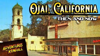 Ojai California: Then and Now