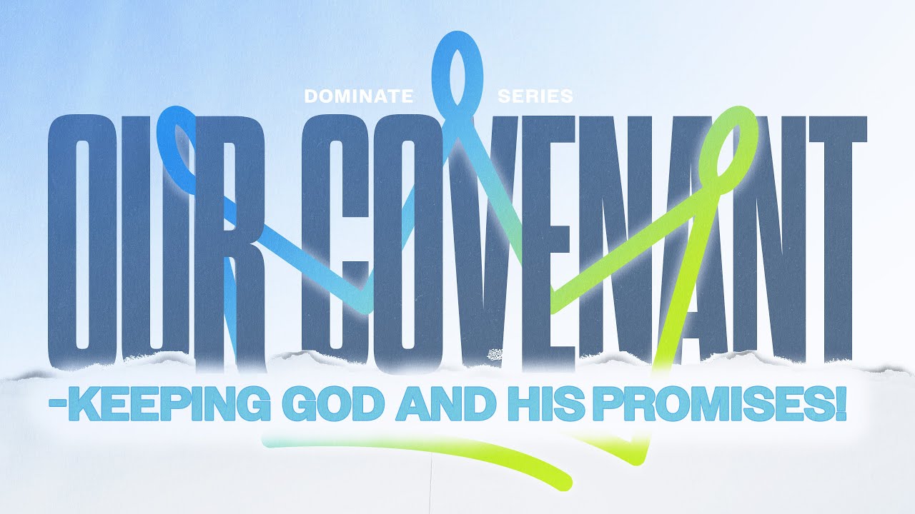 Our Covenant Keeping God and His Promises Part 4 | Dominate Series ...