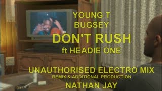 Young T & Bugsey - Don't Rush ELECTRO MIX