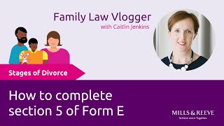Stages of Divorce: How do you complete Section 5 of Form E that asks you what orders you seek