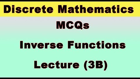 MCQ for Discrete Mathematics lecture 3(B) Inverse functions