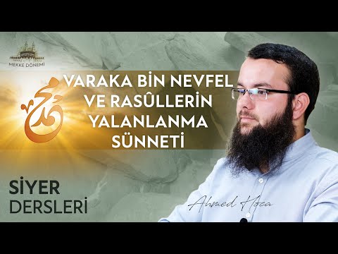 Varaka Bin Nevfel ve Rasûllerin Yalanlanma Sünneti | Ahmed Hoca