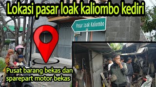 Jalan menuju pasar loak kaliombo kediri pusat barang bekas dan sparpart motor bekas