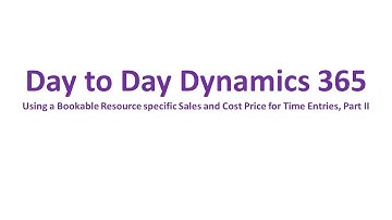D365 PSA - Bookable Resource specific Sales and Cost Prices, Part II