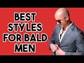 Best Styles For Bald Men | Mens Fashion | Mens Style