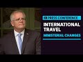 IN FULL: PM announces lift on international travel ban, plus changes to the ministry | ABC News