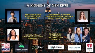A MoMent of Xen Ep75 Live iHeart Radio Show / 710 WOR The Voice of New York