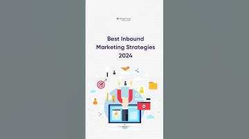 Best Inbound Marketing Strategies 2024