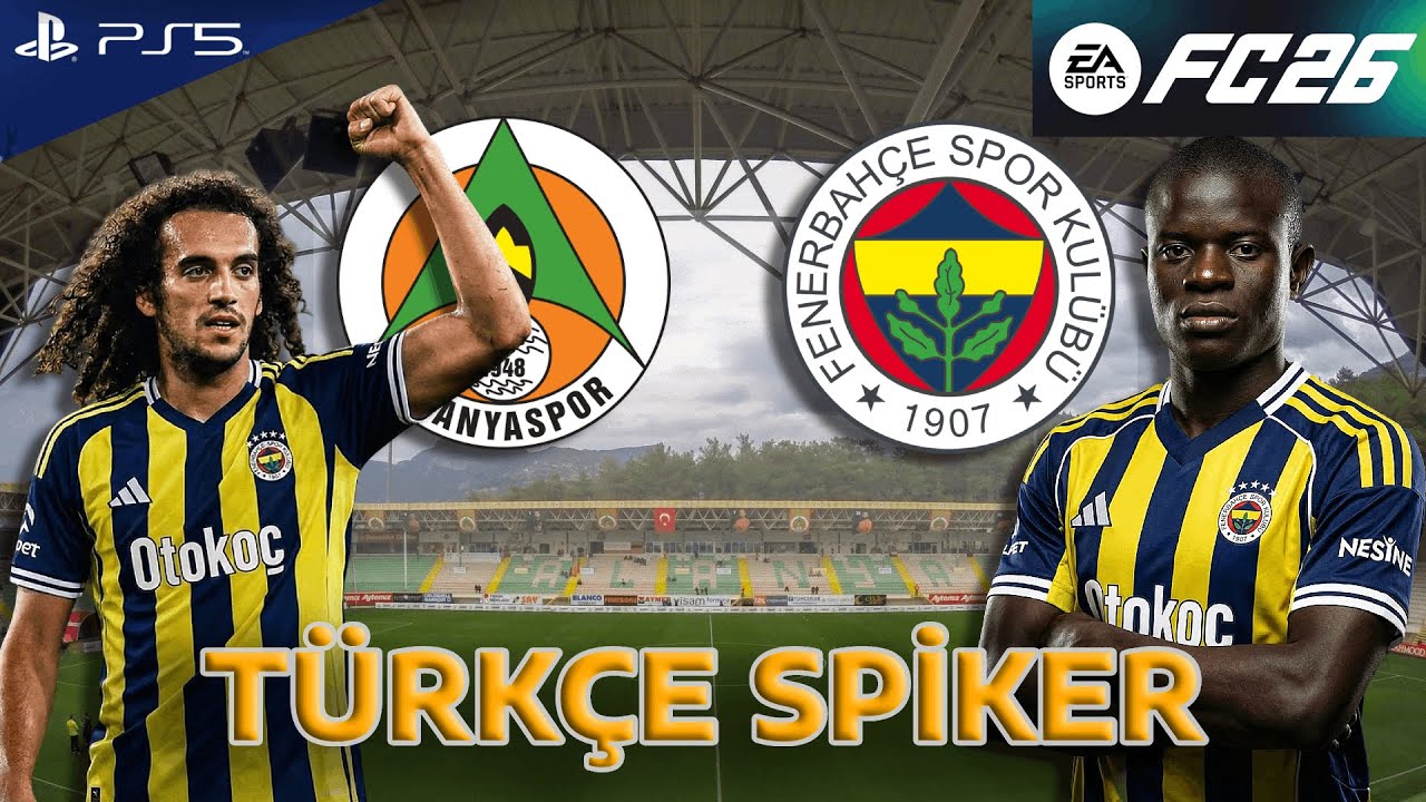 FC 26 - Alanyaspor Fenerbahçe - Süper Lig 25/26 | TÜRKÇE SPİKER