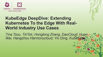 KubeEdge DeepDive: Extending Kubernetes To the... Tina Tsou, Hongbing Zhang, Huan Wei & Yin Ding