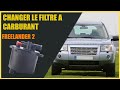 Changer le filtre  carburant gasoil sur land rover freelander 2