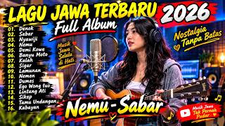 Nemu, Sabar, Sigar, Lamunan - Lagu Jawa Viral Terbaru 2026 - Full Album Jawa Akustik Enak Didengar