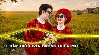 Nhạc Đám Cưới Remix 2026 - Nhạc Đám Cưới Bass Cực Mạnh - LK Nhạc Đám Cưới Remix 2026 Hay Nhất