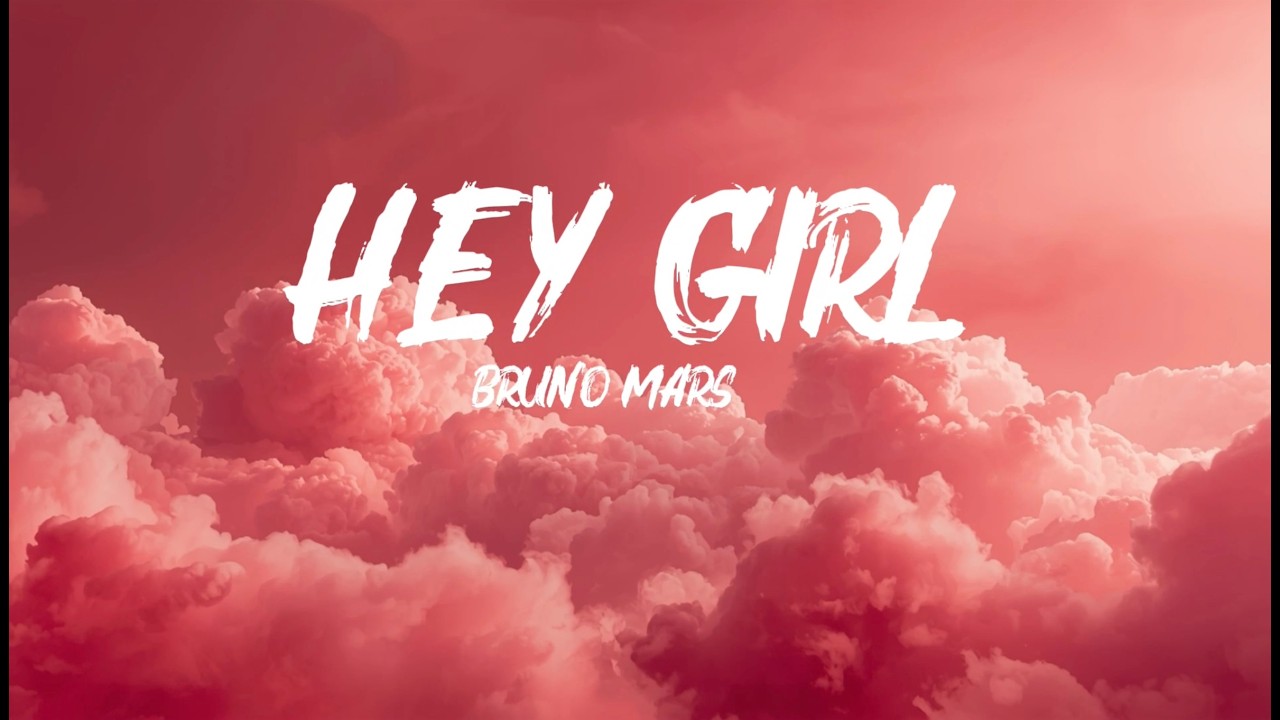 Hey girl - Bruno mars [Lyrics video] - YouTube