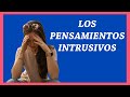 29. Los Pensamientos Intrusivos