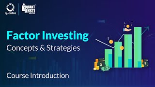 Factor Investing: Concepts & Strategies | An Introduction | Quantra Course