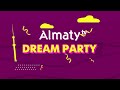 Almaty DREAM PARTY | Концерт күнделігі | 6-шығарылым