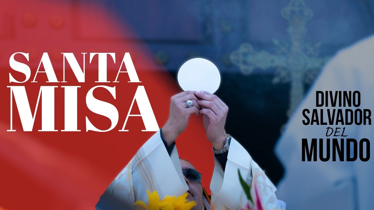 Misa Solemne en honor al Divino Salvador del Mundo 2020 – El Salvador ...