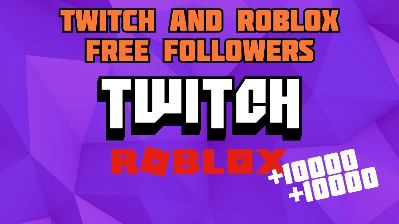 Twitch and Roblox FREE FOLLOWERS! YouTube