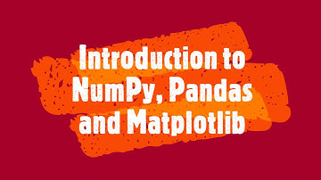 Introduction to NumPy, Pandas and Matplotlib