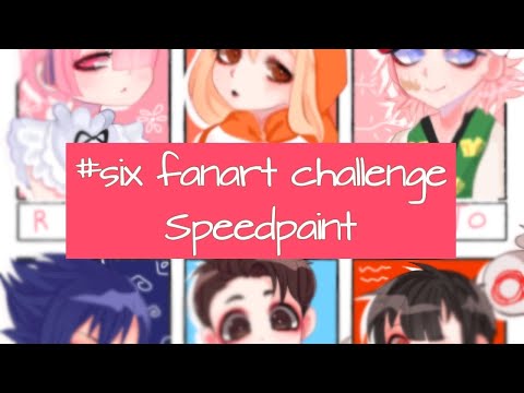 Six fanarts challenge