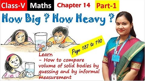 How Big How Heavy (Part 1) / NCERT Class 5 Maths Chapter 14 Explained in Hindi & English