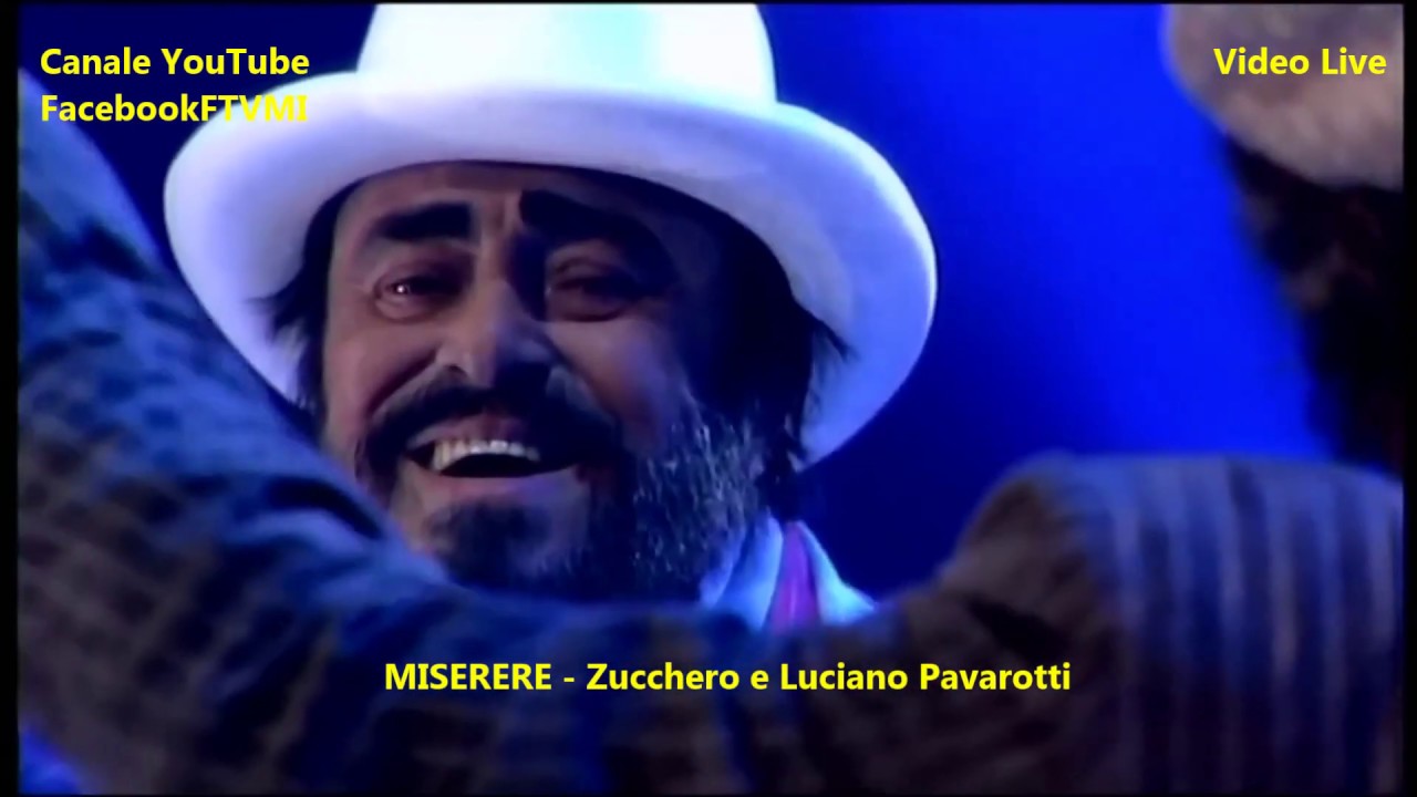 MISERERE Live Zucchero E Luciano Pavarotti YouTube