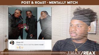 Post & Roast - Mentally Mitch Reaction