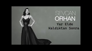 Sevcan Orhan - Yar Elde Kaldıktan Sonra    #sevcanorhan #music #türkü