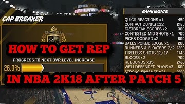 NBA 2K18 HOW TO GET 99 OVERALL FASTEST WAY AFTER PATCH 5. HOW TO REP UP IN NBA 2K18